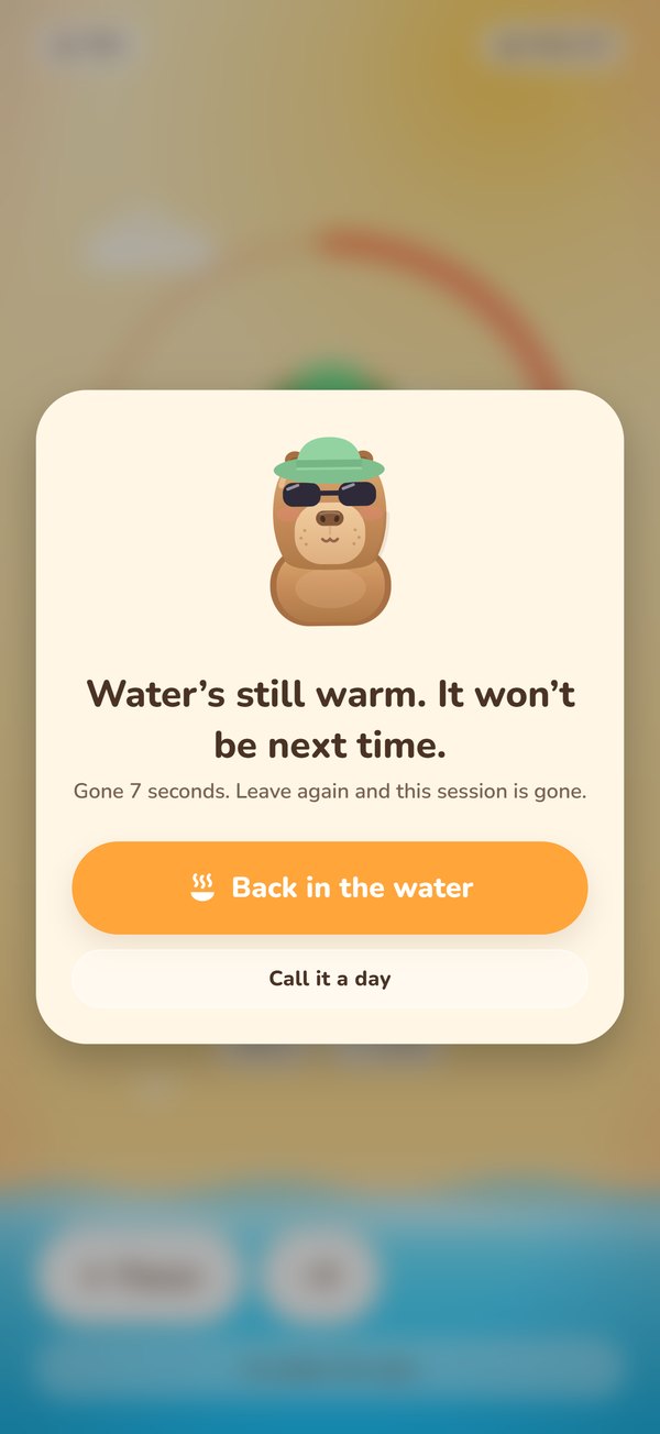 The warning card: Water's still warm. It won't be next time. Gone 7 seconds. Leave again and this session is gone.